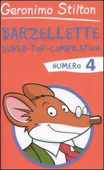 Barzellette. Super-top-compilation. Ediz. illustrata vol.4 di Geronimo Stilton edito da Piemme