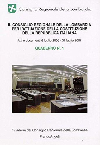 Il Consiglio Regionale della Lombardia per l'attuazione della costituzione della Repubblica italiana. Quaderno vol.1 edito da Franco Angeli