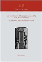 Dal rovesciamento delle categorie ermeneutiche a un ethos insostenibile. Il surreale nell'estetica delle origini cristiane di Gilberto Marconi edito da Edizioni dell'Orso