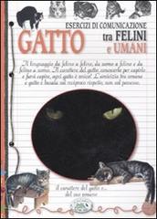Gatto. Esercizi di comunicazione tra felini e umani di Paola Franconeri edito da Edizioni del Baldo