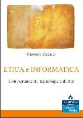 Etica e informatica. Comportamenti, tecnologie e diritto di Giovanni Ziccardi edito da Pearson
