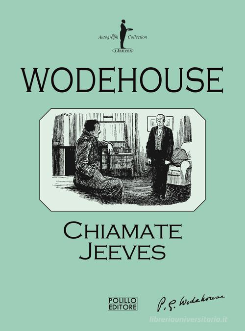 Chiamate Jeeves di Pelham G. Wodehouse edito da Polillo