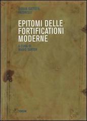 Epitomi delle fortificazioni moderne (rist. anast.) di G. Battista Antonelli edito da Forum Edizioni