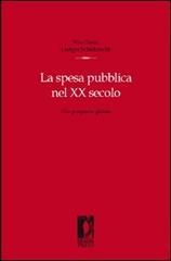 La spesa pubblica nel XX secolo. Una prospettiva globale di Vito Tanzi, Ludger Schuknecht edito da Firenze University Press