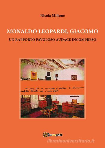 Monaldo Leopardi, Giacomo di Nicola Milione edito da Youcanprint