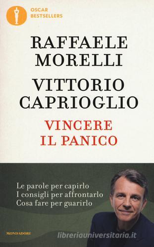 Vincere il panico di Raffaele Morelli, Vittorio Caprioglio edito da Mondadori