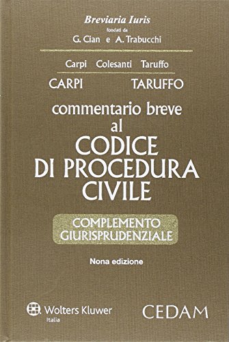 Commentario breve al codice di procedura civile. Complemento giurisprudenziale. Con CD-ROM di Federico Carpi, Michele Taruffo edito da CEDAM