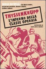 ThyssenKrupp. L'inferno della classe operaia di Diego Novelli edito da Sperling & Kupfer