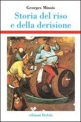 Storia del riso e della derisione di Georges Minois edito da edizioni Dedalo