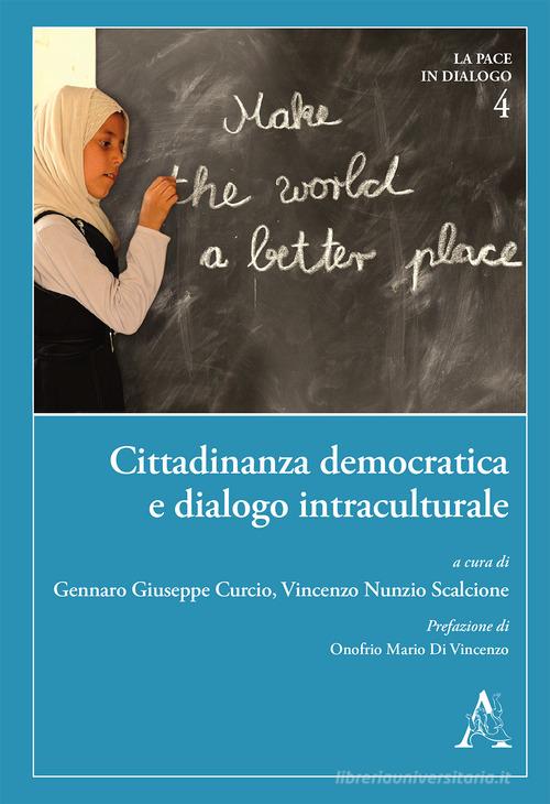 Cittadinanza democratica e dialogo intraculturale. Educare per includere e promuovere la valutazione autentica edito da Aracne