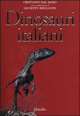 Dinosauri italiani di Cristiano Dal Sasso, Giuseppe Brillante edito da Marsilio