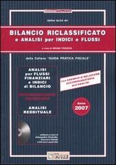 Bilancio riclassificato e analisi per indici e flussi 2007. Con CD-ROM di M. Silvia Avi edito da Il Sole 24 Ore