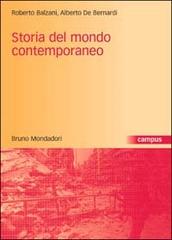 Storia del mondo contemporaneo di Roberto Balzani, Alberto De Bernardi edito da Mondadori Bruno