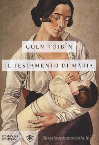 Il testamento di Maria di Colm Tóibín edito da Bompiani