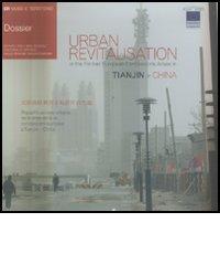 Urban revitalisation in the former european concessions areas in Tianjin-China. Ediz. italiana e inglese edito da CLUEB