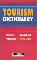 Tourism dictionary. English-italian, italian-english di Miriam Bait, Laura Vergallo edito da Modern Publishing House