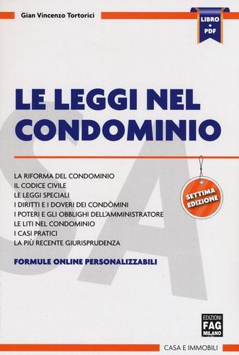 Le leggi nel condominio di Gian Vincenzo Tortorici edito da FAG