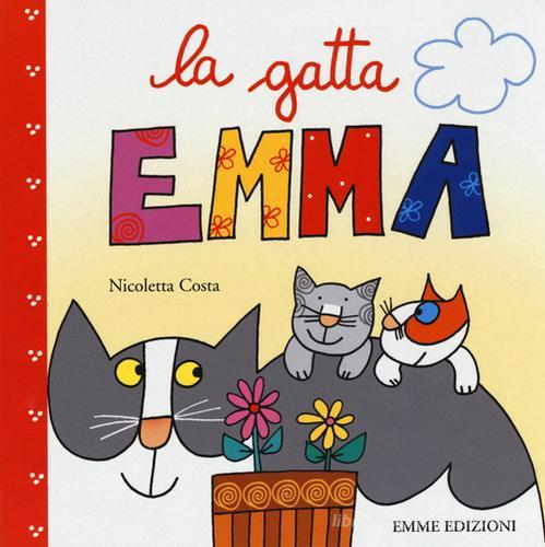 La gatta Emma di Nicoletta Costa edito da Emme Edizioni