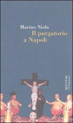 Il purgatorio a Napoli di Marino Niola edito da Booklet Milano