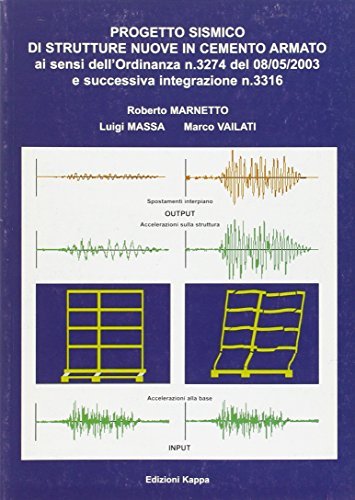 Progetto sismico di strutture nuove in cemento armato di Roberto Marnetto, Luigi Massa, Marco Vailati edito da Kappa