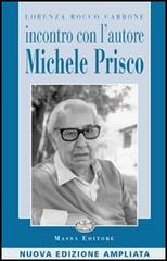 Incontro con l'autore Michele Prisco di Lorenza R. Carbone edito da Massa