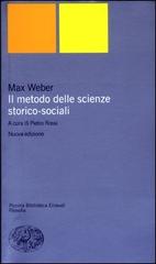 Il metodo delle scienze storico-sociali di Max Weber edito da Einaudi