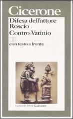 Difesa dell'attore Roscio-Contro Vatinio. Testo latino a fronte di Marco Tullio Cicerone edito da Garzanti