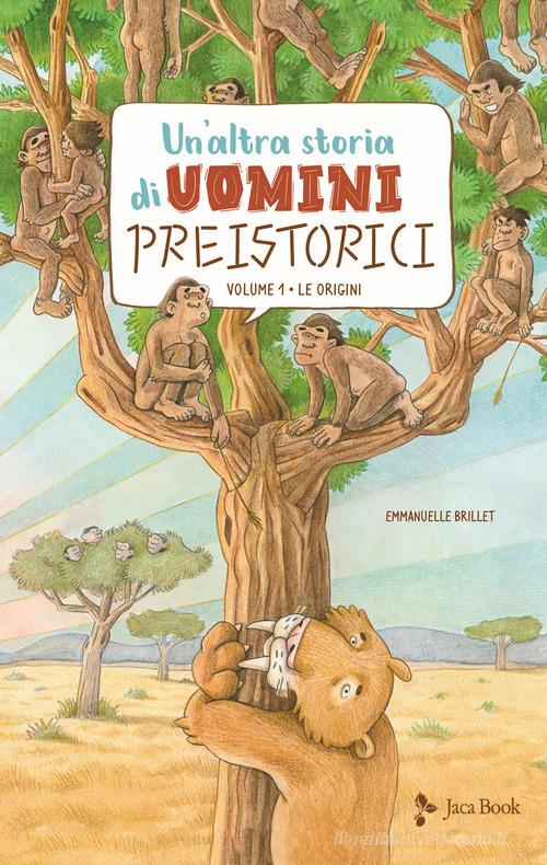 Un'altra storia di uomini preistorici. Ediz. a colori di Emmanuelle Brillet edito da Jaca Book