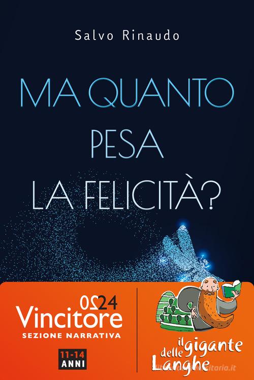 Ma quanto pesa la felicità? di Salvo Rinaudo edito da Paoline Editoriale Libri