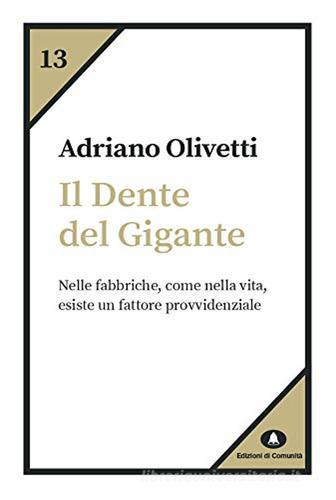 Il dente del gigante di Adriano Olivetti edito da Edizioni di Comunità