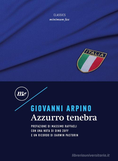 Libro Azzurro tenebra di Giovanni Arpino Minimum classics di Minimum Fax