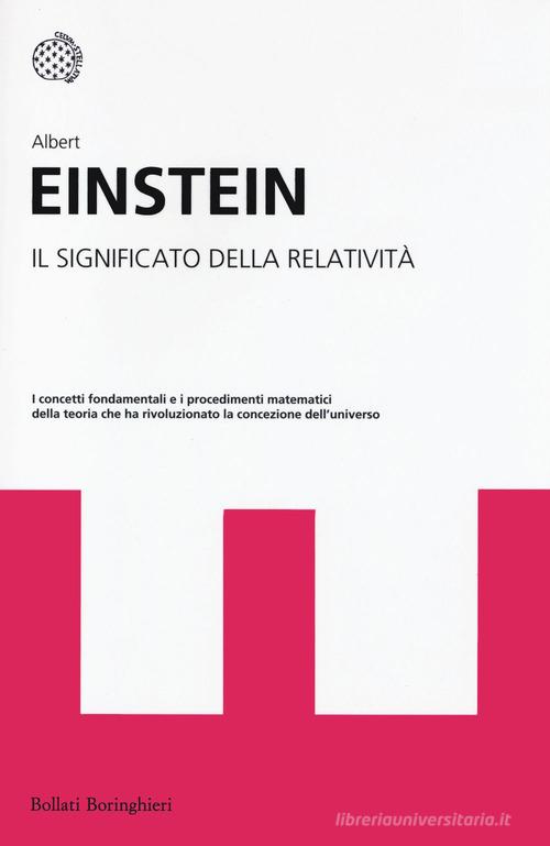 Il significato della relatività di Albert Einstein edito da Bollati Boringhieri