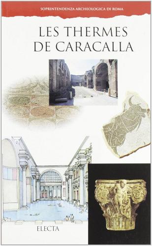 Les thermes de Caracalla di Marina Piranomonte edito da Mondadori Electa