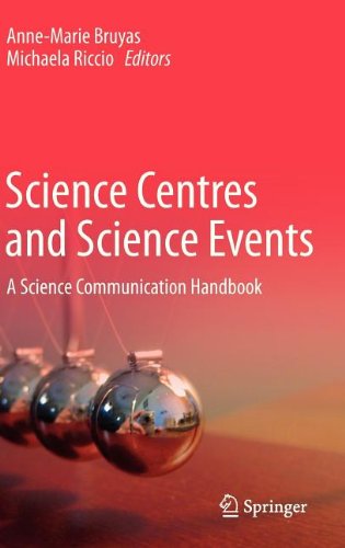 Science centres and science events. A science communication handbook edito da Springer Verlag