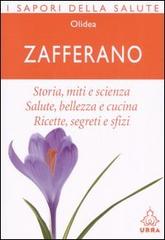 Zafferano. Storia, miti e scienza. Salute, bellezza e cucina. Ricette, segreti e sfizi di Gianfilippo Pietra edito da Apogeo