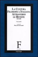 La cultura filosofica italiana attraverso le riviste 1945-2000 vol.2 edito da Franco Angeli