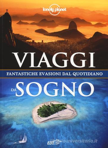 Viaggi da sogno. Fantastiche evasioni dal quotidiano edito da EDT