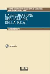 L' assicurazione obbligatoria della R.C.A. di Marco Rossetti edito da Utet Giuridica