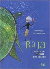 Raja. Il più grande mago del mondo di Carl Norac, Aurélia Fronty edito da Donzelli