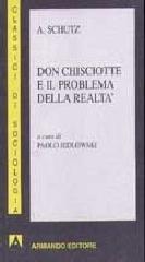 Don Chisciotte e il problema della realtà di Alfred Schütz edito da Armando Editore