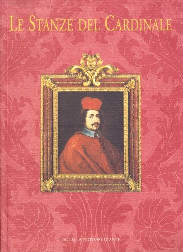Le stanze del cardinale di Francesco Petrucci edito da De Luca Editori d'Arte