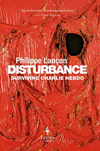 Disturbance di Philippe Lançon edito da Europa Editions