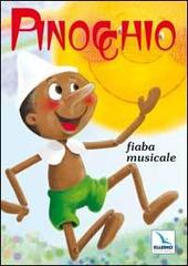 Pinocchio. Fiaba musicale di Mario Restagno, Walter Orsanigo edito da Elledici