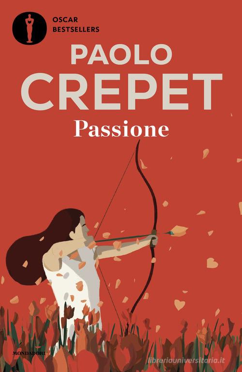 Passione di Paolo Crepet edito da Mondadori