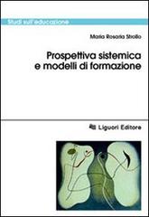 Prospettiva sistemica e modelli di formazione di M. Rosaria Strollo edito da Liguori