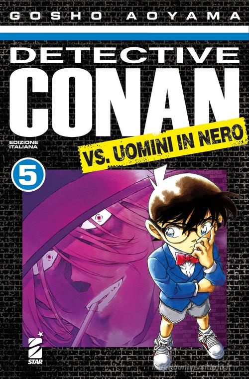 Detective Conan vs uomini in nero vol.5 di Gosho Aoyama edito da Star Comics