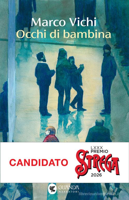 Libro Occhi di bambina di Marco Vichi Narratori della Fenice di Guanda