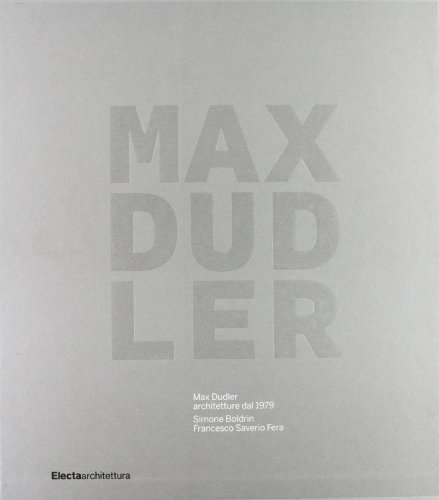 Max Dudler. Architetture dal 1979 edito da Mondadori Electa