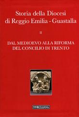 Storia della diocesi di Reggio Emilia-Guastalla vol.2.2 edito da Morcelliana