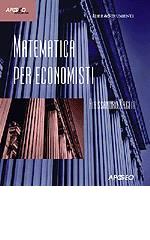 Matematica per economisti di Alessandro Vaglio edito da Apogeo Education